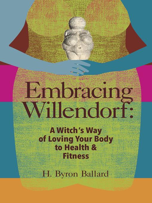 Title details for Embracing Willendorf by H. Byron Ballard - Available